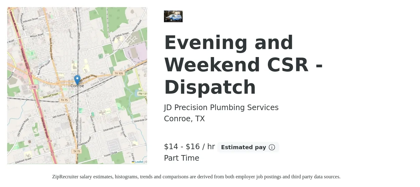 JD Precision Plumbing Services job posting for a Evening and Weekend CSR - Dispatch in Conroe, TX with a salary of $15 to $17 Hourly with a map of Conroe location.