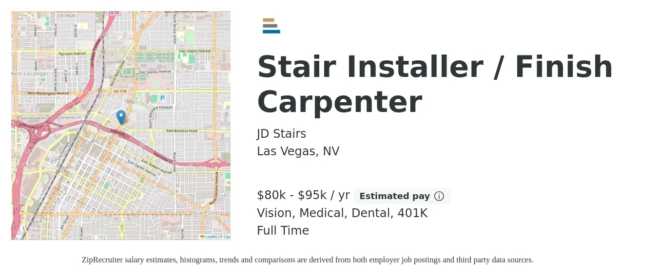 JD Stairs job posting for a Stair Installer / Finish Carpenter in Las Vegas, NV with a salary of $80,000 to $95,000 Yearly and benefits including 401k, dental, life_insurance, medical, and vision with a map of Las Vegas location.