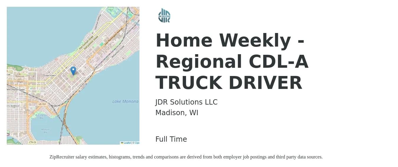 JDR Solutions LLC job posting for a Home Weekly - Regional CDL-A TRUCK DRIVER in Madison, WI with a salary of $2,000 Weekly with a map of Madison location.