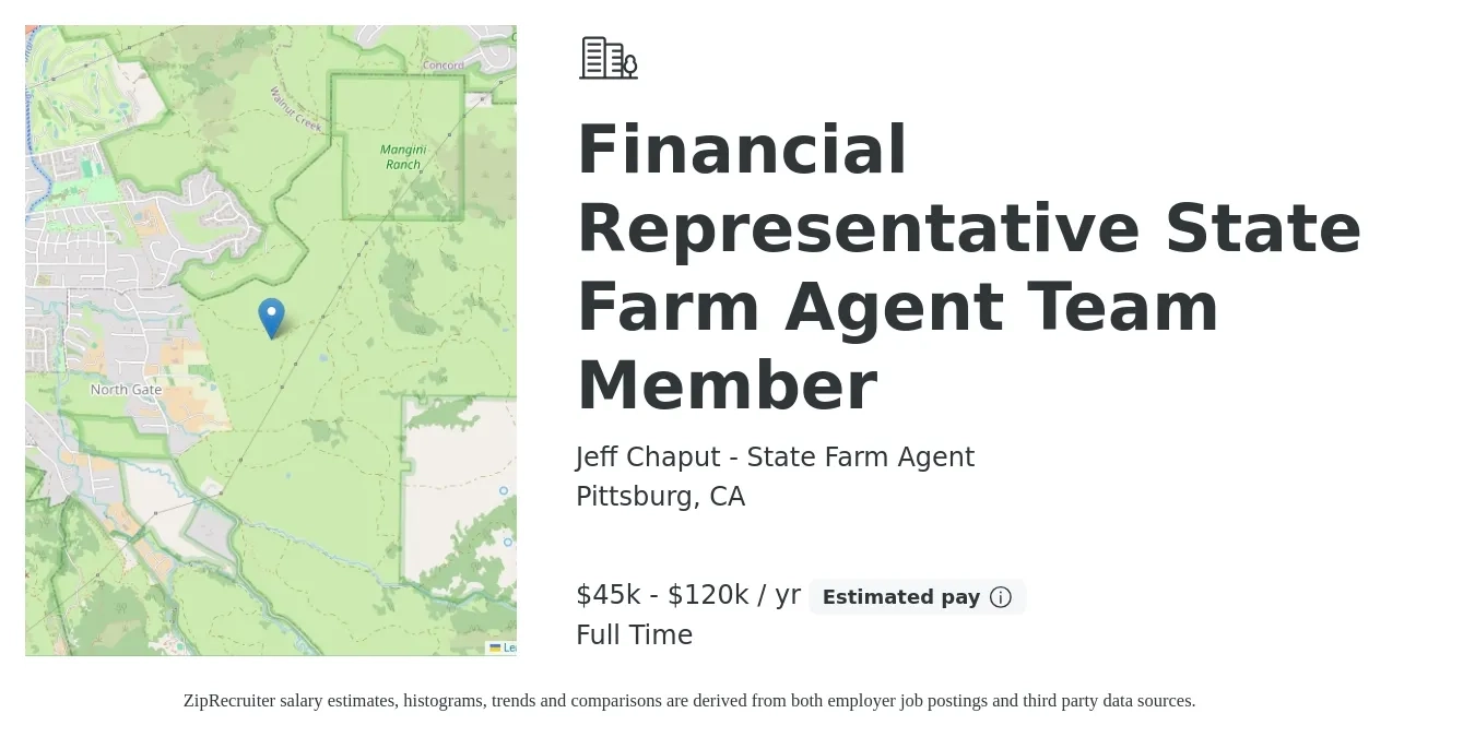 Jeff Chaput - State Farm Agent job posting for a Financial Representative State Farm Agent Team Member in Pittsburg, CA with a salary of $45,000 to $120,000 Yearly with a map of Pittsburg location.