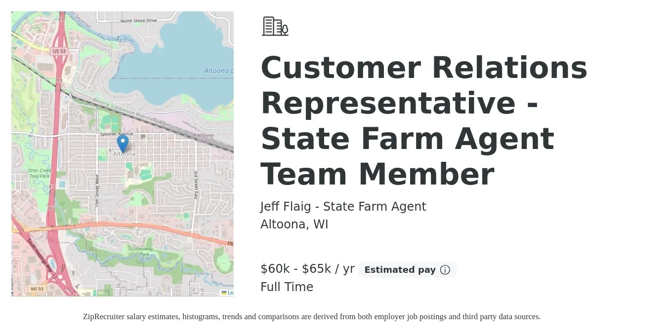 Jeff Flaig - State Farm Agent job posting for a Customer Relations Representative - State Farm Agent Team Member in Altoona, WI with a salary of $60,000 to $65,000 Yearly with a map of Altoona location.
