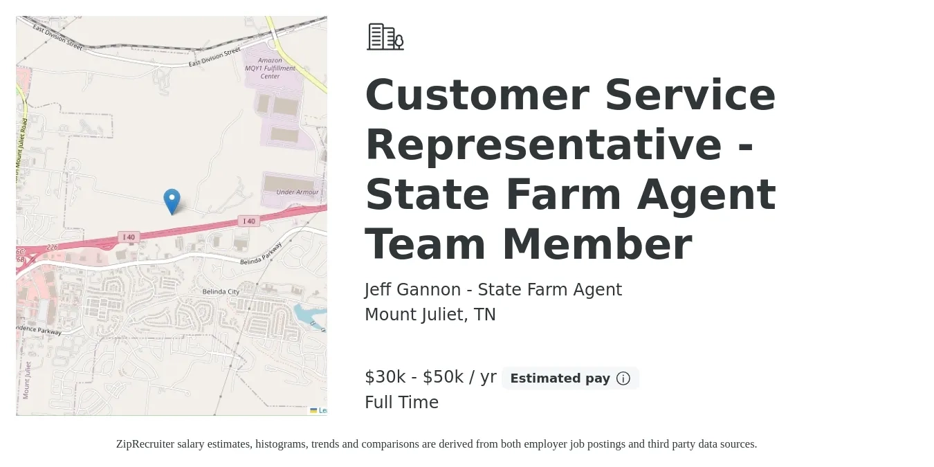 Jeff Gannon - State Farm Agent job posting for a Customer Service Representative - State Farm Agent Team Member in Mount Juliet, TN with a salary of $30,000 to $50,000 Yearly with a map of Mount Juliet location.