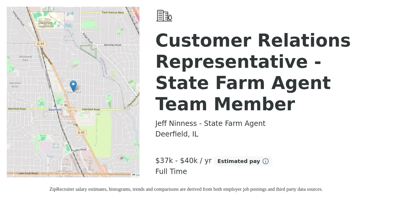 Jeff Ninness - State Farm Agent job posting for a Customer Relations Representative - State Farm Agent Team Member in Deerfield, IL with a salary of $37,000 to $40,000 Yearly with a map of Deerfield location.