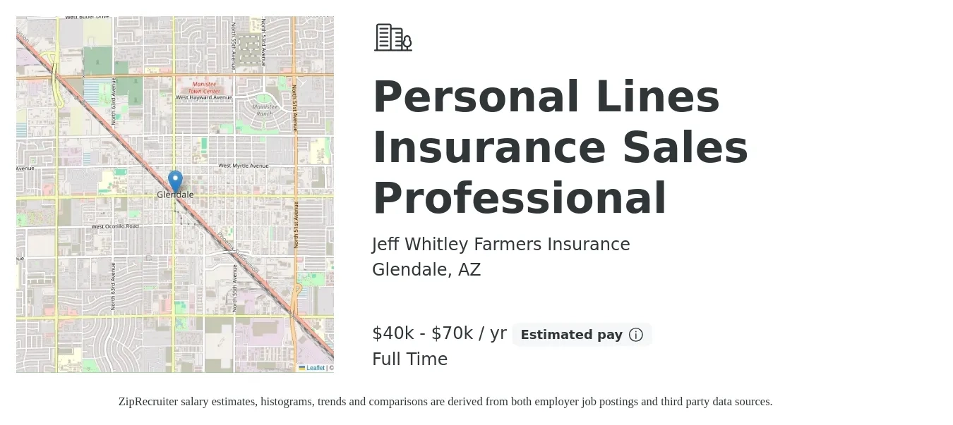 Jeff Whitley Farmers Insurance job posting for a Personal Lines Insurance Sales Professional in Glendale, AZ with a salary of $40,000 to $70,000 Yearly with a map of Glendale location.