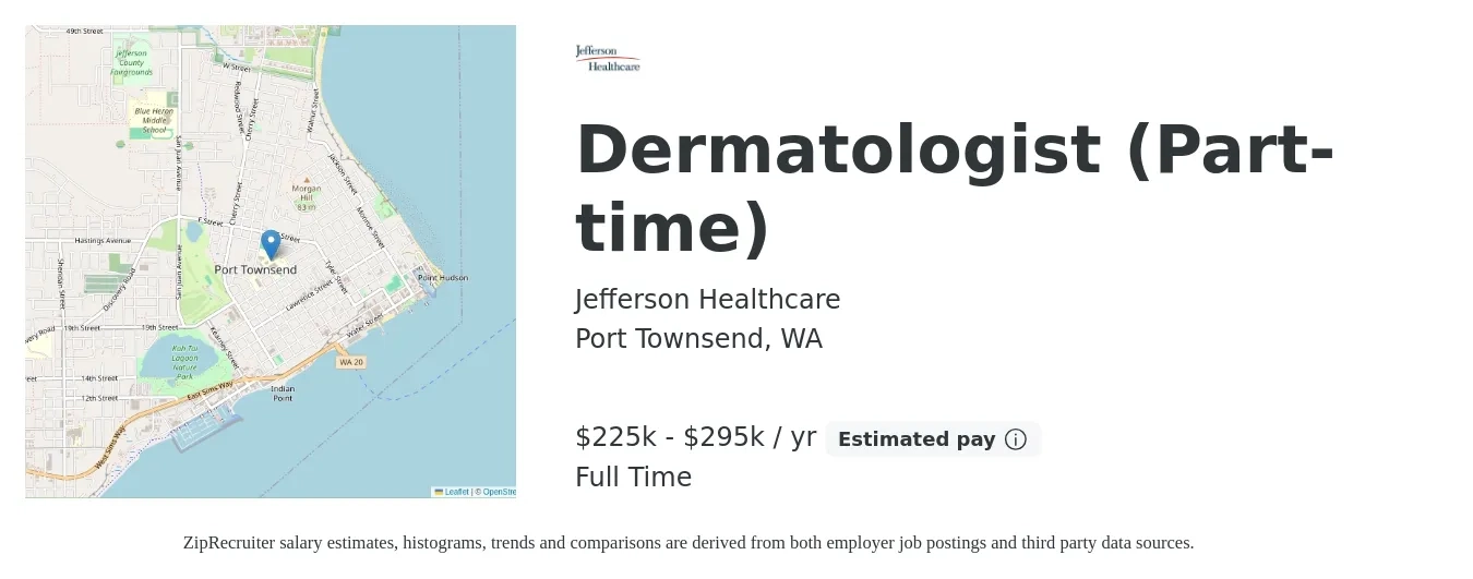 Jefferson Healthcare job posting for a Dermatologist (Part-time) in Port Townsend, WA with a salary of $225,000 to $295,000 Yearly with a map of Port Townsend location.