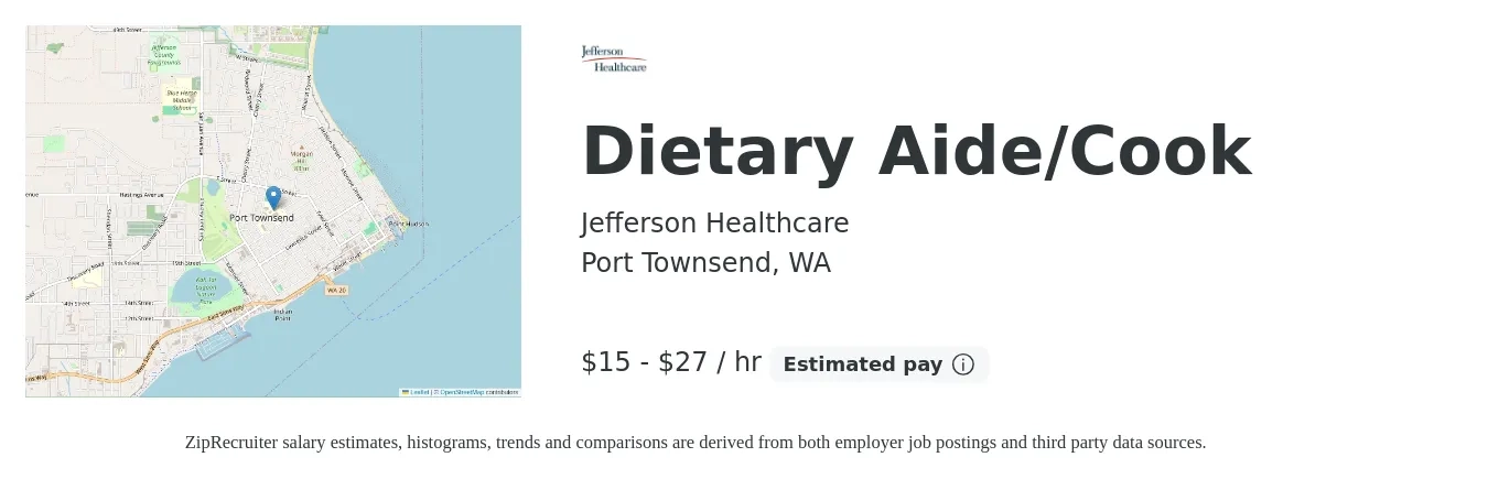 Jefferson Healthcare job posting for a Dietary Aide/Cook in Port Townsend, WA with a salary of $16 to $28 Hourly with a map of Port Townsend location.