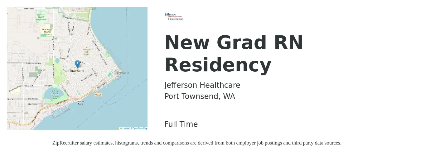 Jefferson Healthcare job posting for a New Grad RN Residency in Port Townsend, WA with a salary of $37 to $68 Hourly with a map of Port Townsend location.