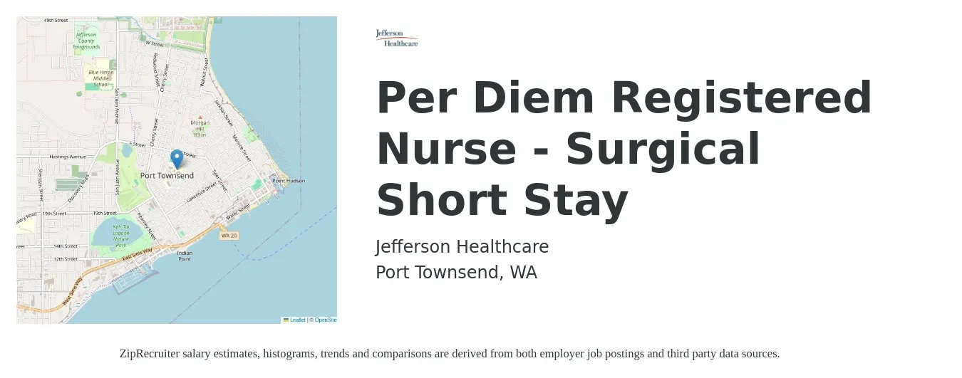 Jefferson Healthcare job posting for a Per Diem Registered Nurse - Surgical Short Stay in Port Townsend, WA with a salary of $37 to $68 Hourly with a map of Port Townsend location.