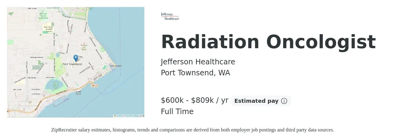 Jefferson Healthcare job posting for a Radiation Oncologist in Port Townsend, WA with a salary of $600,000 to $809,641 Yearly with a map of Port Townsend location.