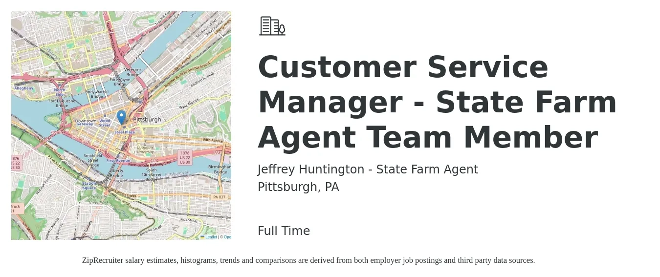 Jeffrey Huntington - State Farm Agent job posting for a Customer Service Manager - State Farm Agent Team Member in Pittsburgh, PA with a salary of $39,800 to $68,000 Yearly with a map of Pittsburgh location.
