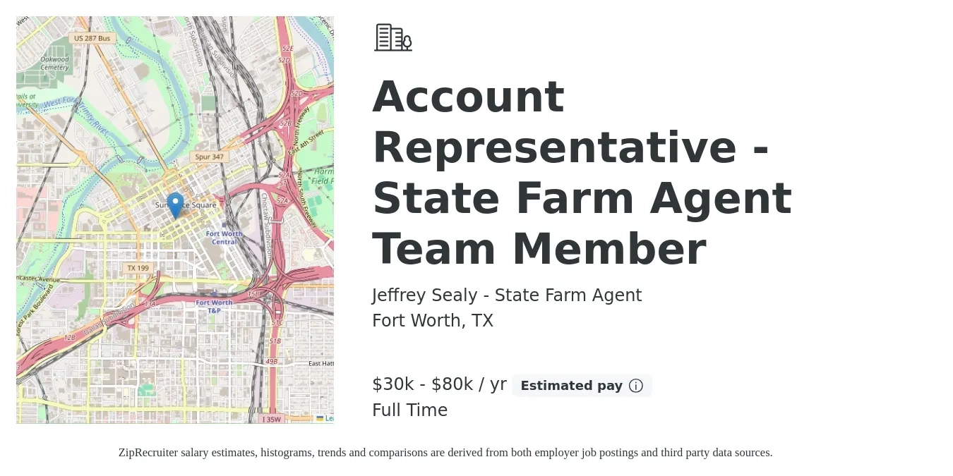Jeffrey Sealy - State Farm Agent job posting for a Account Representative - State Farm Agent Team Member in Fort Worth, TX with a salary of $30,000 to $80,000 Yearly with a map of Fort Worth location.