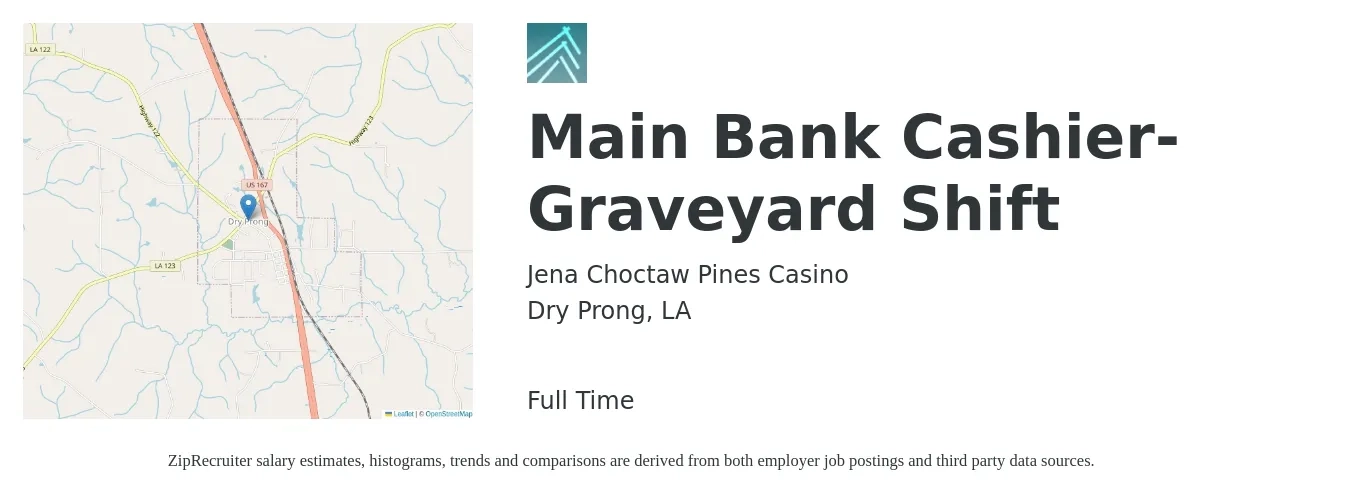 Jena Choctaw Pines Casino job posting for a Main Bank Cashier-Graveyard Shift in Dry Prong, LA with a salary of $14 to $18 Hourly with a map of Dry Prong location.