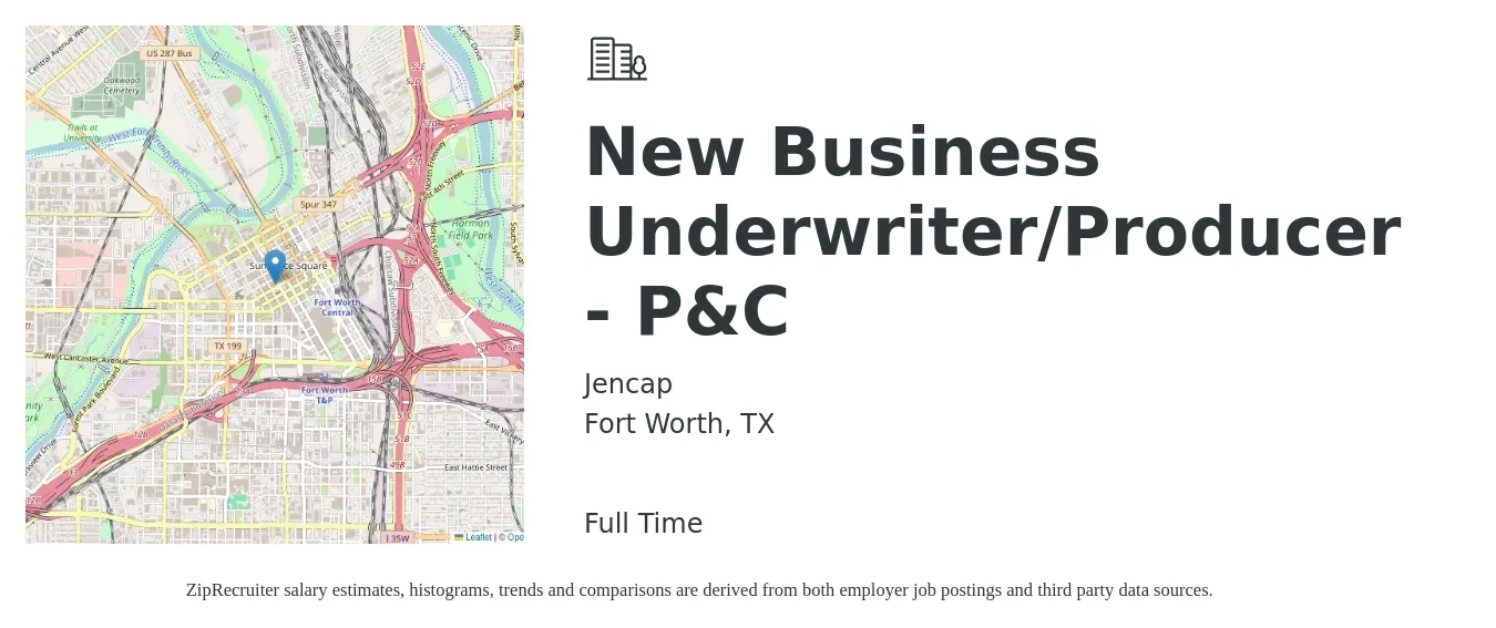 Jencap job posting for a New Business Underwriter/Producer - P&C in Fort Worth, TX with a salary of $55,600 to $85,300 Yearly with a map of Fort Worth location.