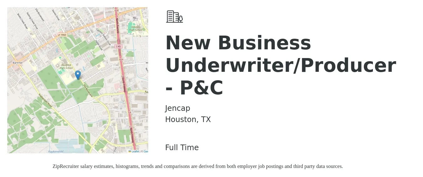 Jencap job posting for a New Business Underwriter/Producer - P&C in Houston, TX with a salary of $55,400 to $85,000 Yearly with a map of Houston location.