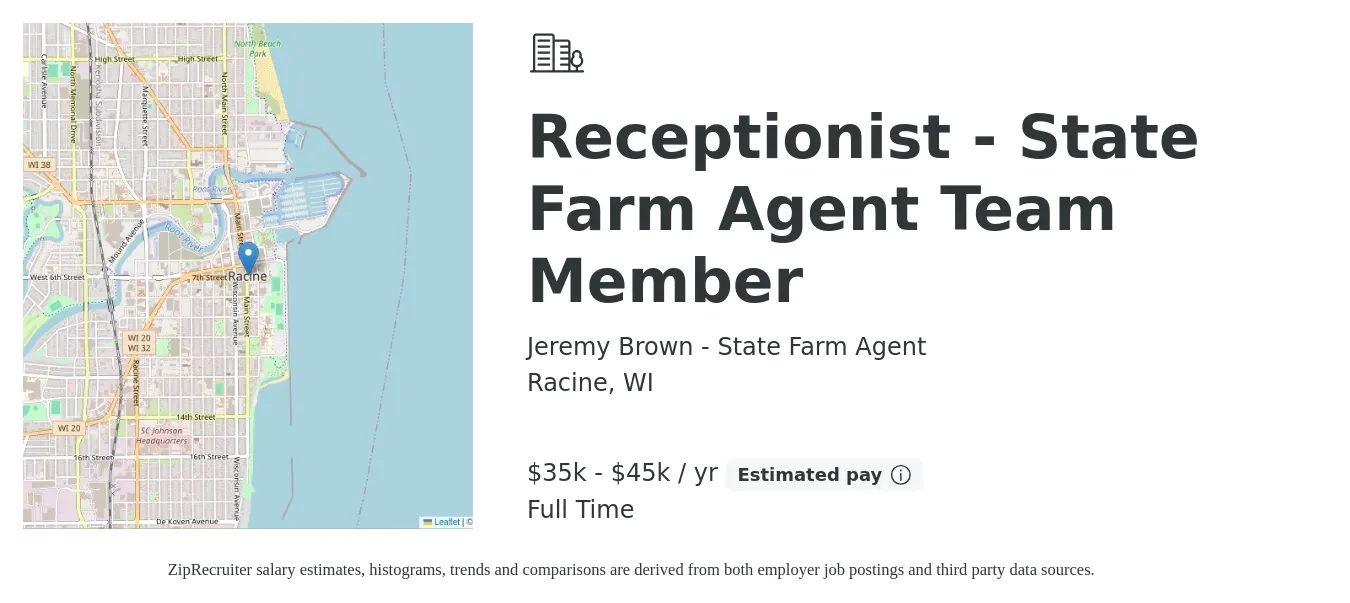 Jeremy Brown - State Farm Agent job posting for a Receptionist - State Farm Agent Team Member in Racine, WI with a salary of $35,000 to $45,000 Yearly with a map of Racine location.