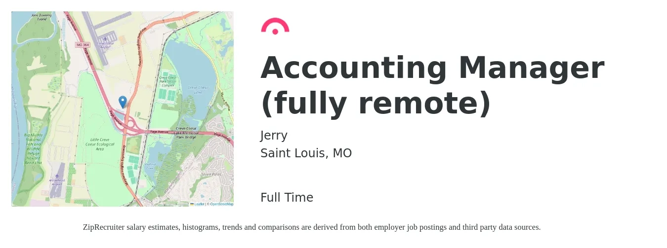 Jerry job posting for a Accounting Manager (fully remote) in Saint Louis, MO with a salary of $75,800 to $108,900 Yearly with a map of Saint Louis location.