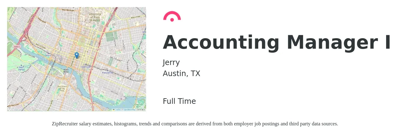 Jerry job posting for a Accounting Manager I in Austin, TX with a salary of $77,300 to $111,000 Yearly with a map of Austin location.