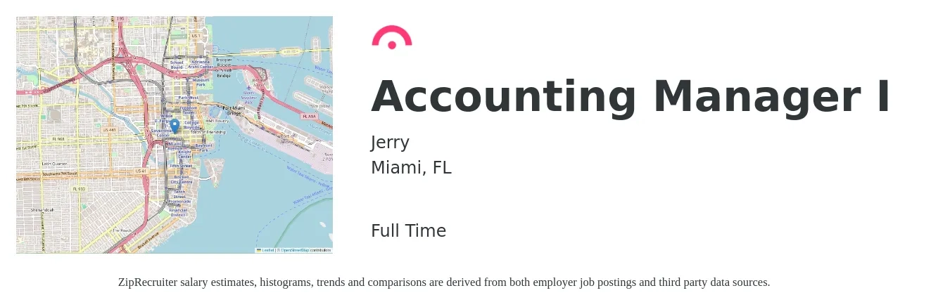 Jerry job posting for a Accounting Manager I in Miami, FL with a salary of $74,600 to $107,100 Yearly with a map of Miami location.