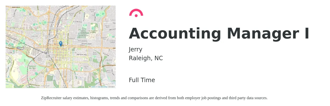 Jerry job posting for a Accounting Manager I in Raleigh, NC with a salary of $75,800 to $108,900 Yearly with a map of Raleigh location.