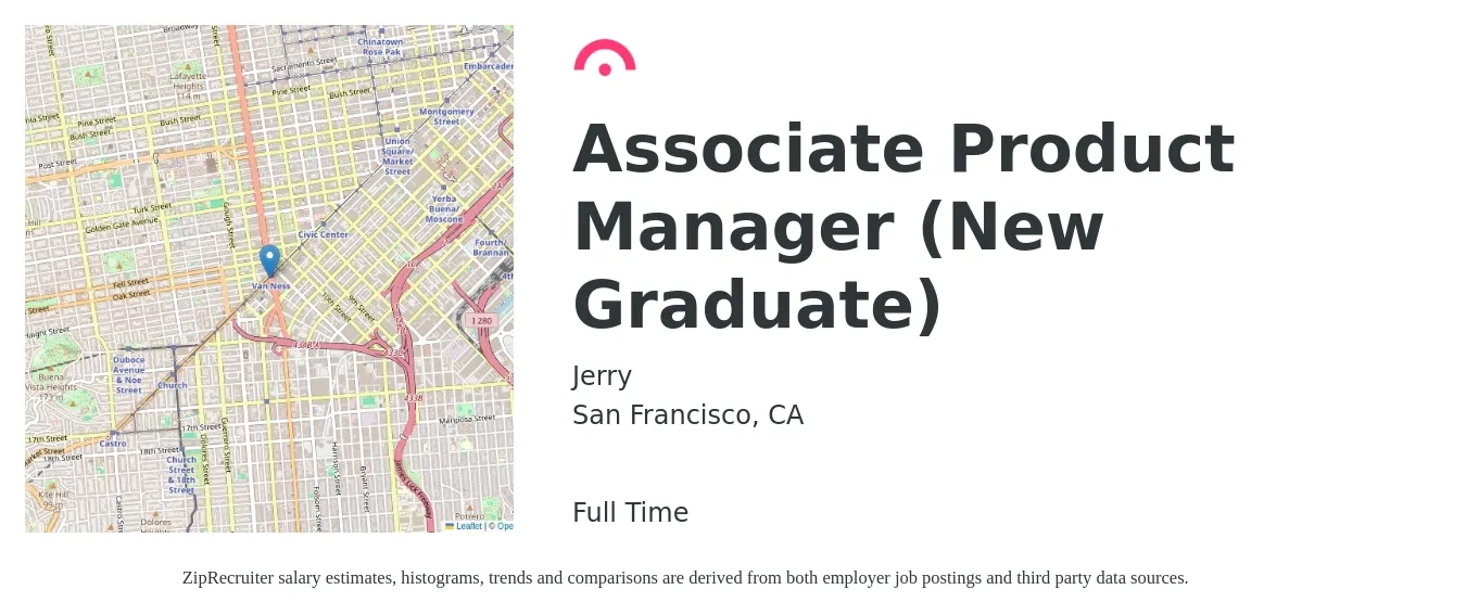 Jerry job posting for a Associate Product Manager (New Graduate) in San Francisco, CA with a salary of $29 to $46 Hourly with a map of San Francisco location.