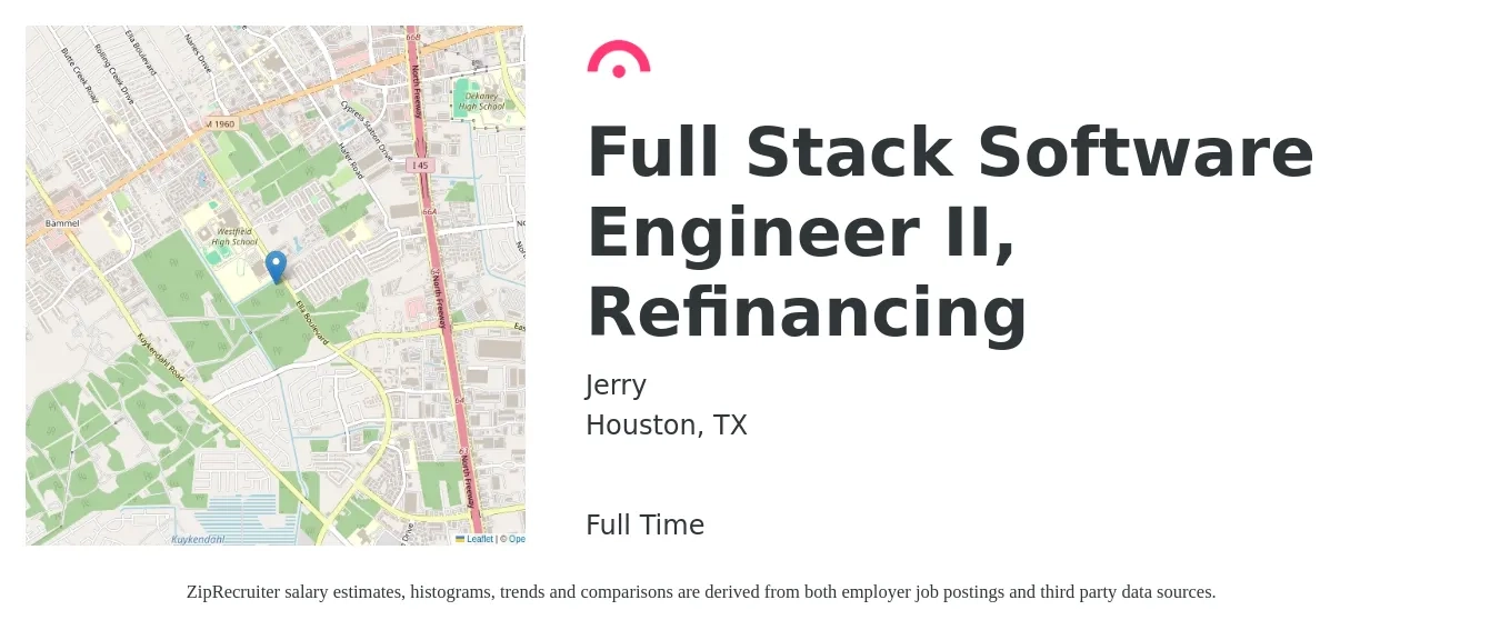 Jerry job posting for a Full Stack Software Engineer II, Refinancing in Houston, TX with a salary of $106,000 to $150,900 Yearly with a map of Houston location.