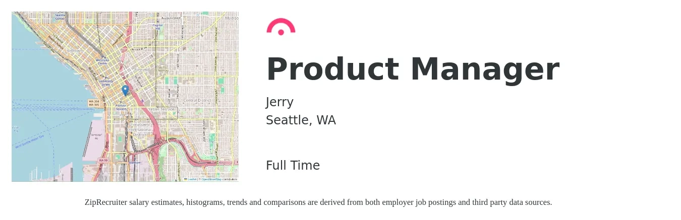 Jerry job posting for a Product Manager in Seattle, WA with a salary of $160,500 to $224,200 Yearly with a map of Seattle location.