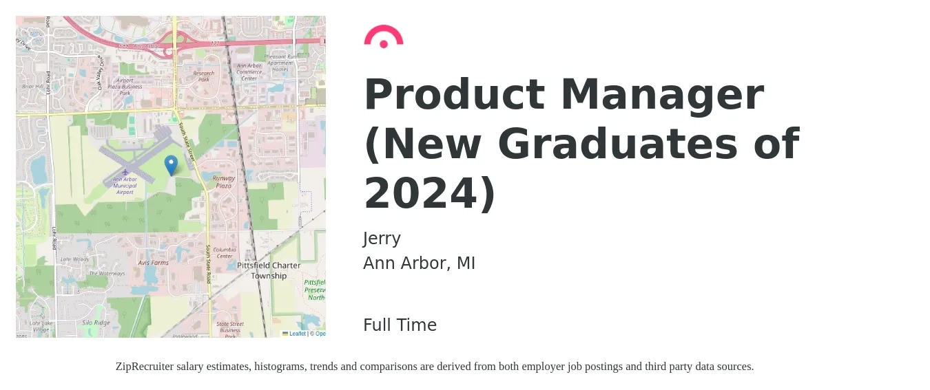 Jerry job posting for a Product Manager (New Graduates of 2024) in Ann Arbor, MI with a salary of $137,900 to $192,700 Yearly with a map of Ann Arbor location.