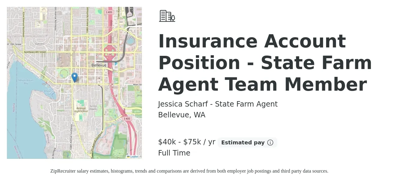 Jessica Scharf - State Farm Agent job posting for a Insurance Account Position - State Farm Agent Team Member in Bellevue, WA with a salary of $40,000 to $75,000 Yearly with a map of Bellevue location.