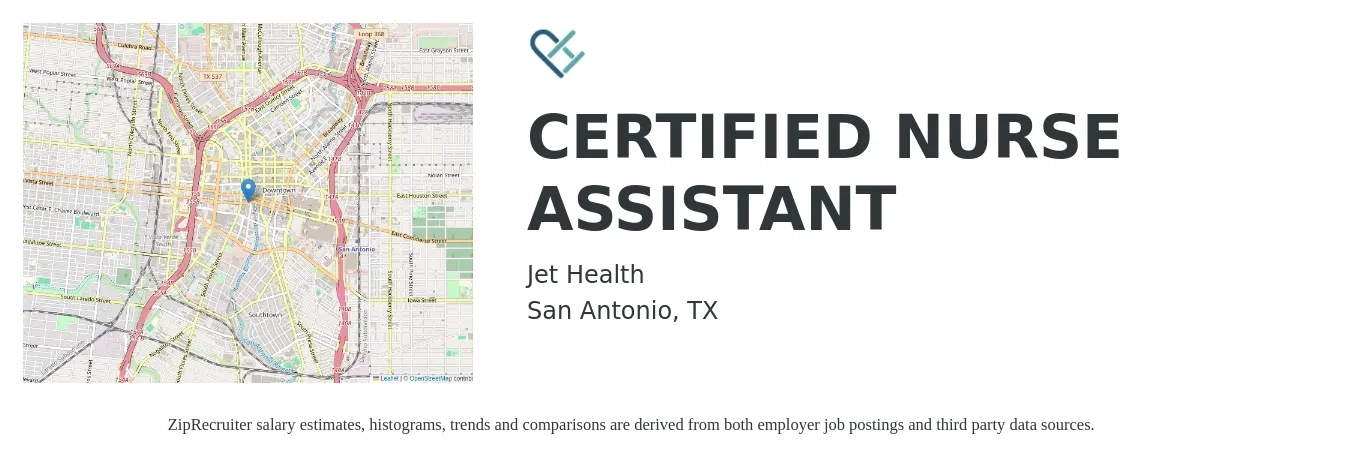 Jet Health job posting for a CERTIFIED NURSE ASSISTANT in San Antonio, TX with a salary of $14 to $20 Hourly with a map of San Antonio location.