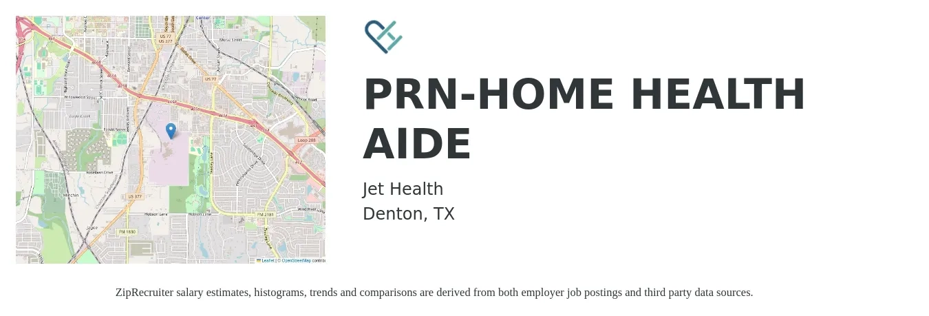 Jet Health job posting for a PRN HOME HEALTH AIDE in Denton, TX with a salary of $14 to $18 Hourly with a map of Denton location.