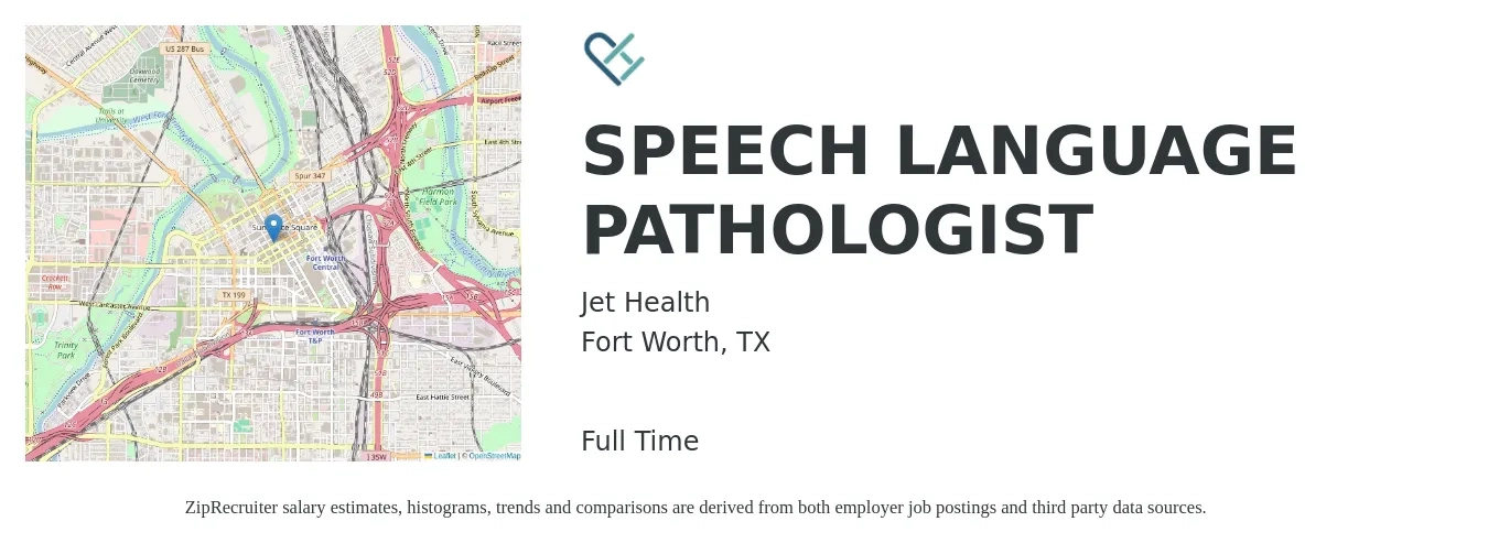 Jet Health job posting for a SPEECH LANGUAGE PATHOLOGIST in Fort Worth, TX with a salary of $36 to $52 Hourly with a map of Fort Worth location.