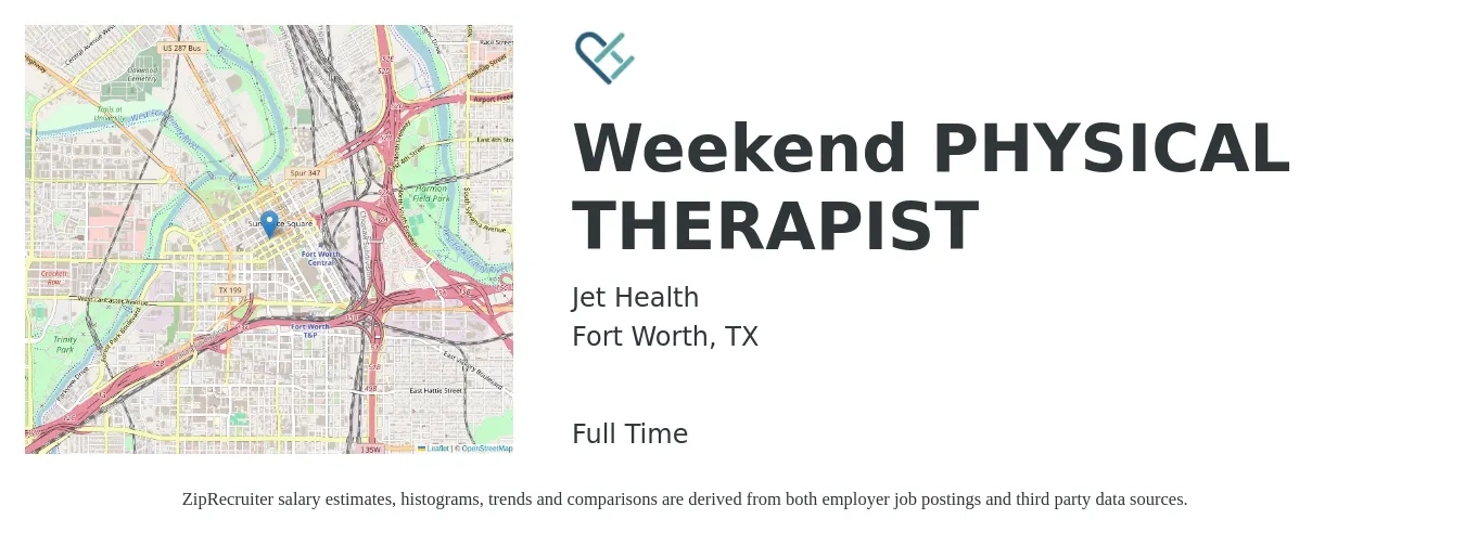 Jet Health job posting for a Weekend PHYSICAL THERAPIST in Fort Worth, TX with a salary of $1,590 to $2,060 Weekly with a map of Fort Worth location.