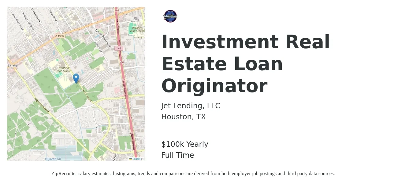 Jet Lending, LLC job posting for a Investment Real Estate Loan Originator in Houston, TX with a salary of $100,500 Yearly with a map of Houston location.