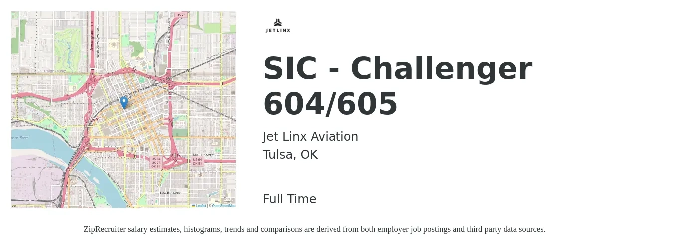 Jet Linx Aviation job posting for a SIC - Challenger 604/605 in Tulsa, OK with a salary of $75,100 to $116,500 Yearly with a map of Tulsa location.
