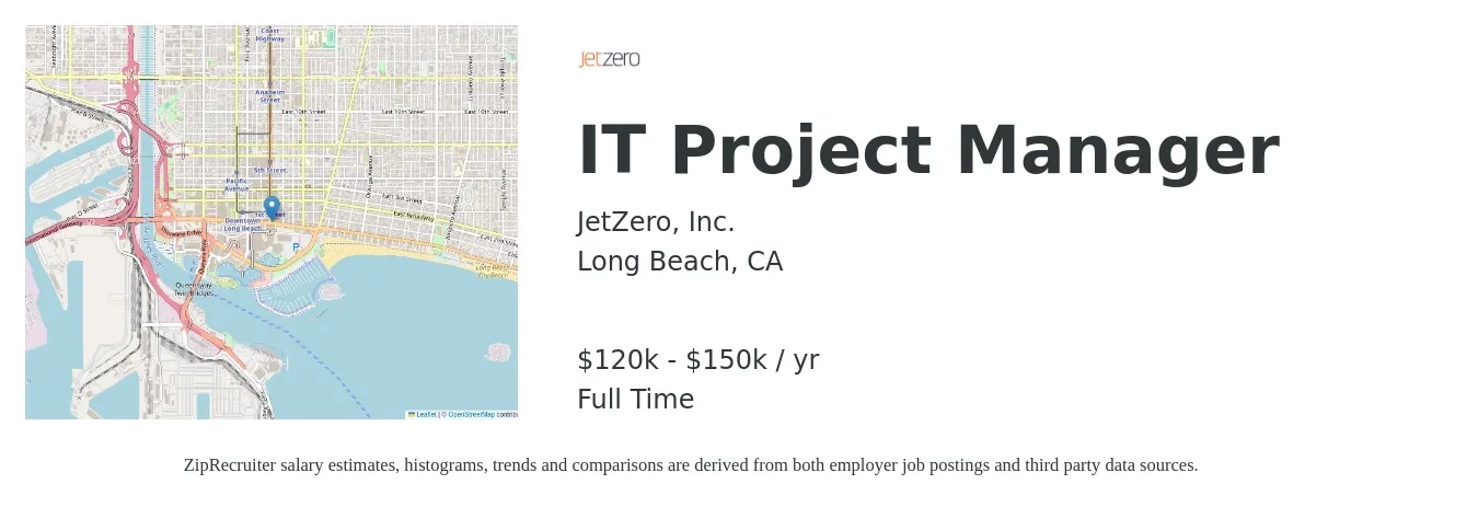 JetZero, Inc. job posting for a IT Project Manager in Long Beach, CA with a salary of $120,000 to $150,000 Yearly with a map of Long Beach location.
