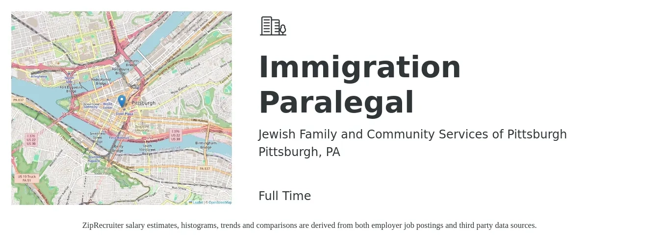 Jewish Family and Community Services of Pittsburgh job posting for a Immigration Paralegal in Pittsburgh, PA with a salary of $21 Hourly with a map of Pittsburgh location.
