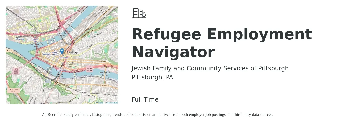 Jewish Family and Community Services of Pittsburgh job posting for a Refugee Employment Navigator in Pittsburgh, PA with a salary of $19 Hourly with a map of Pittsburgh location.