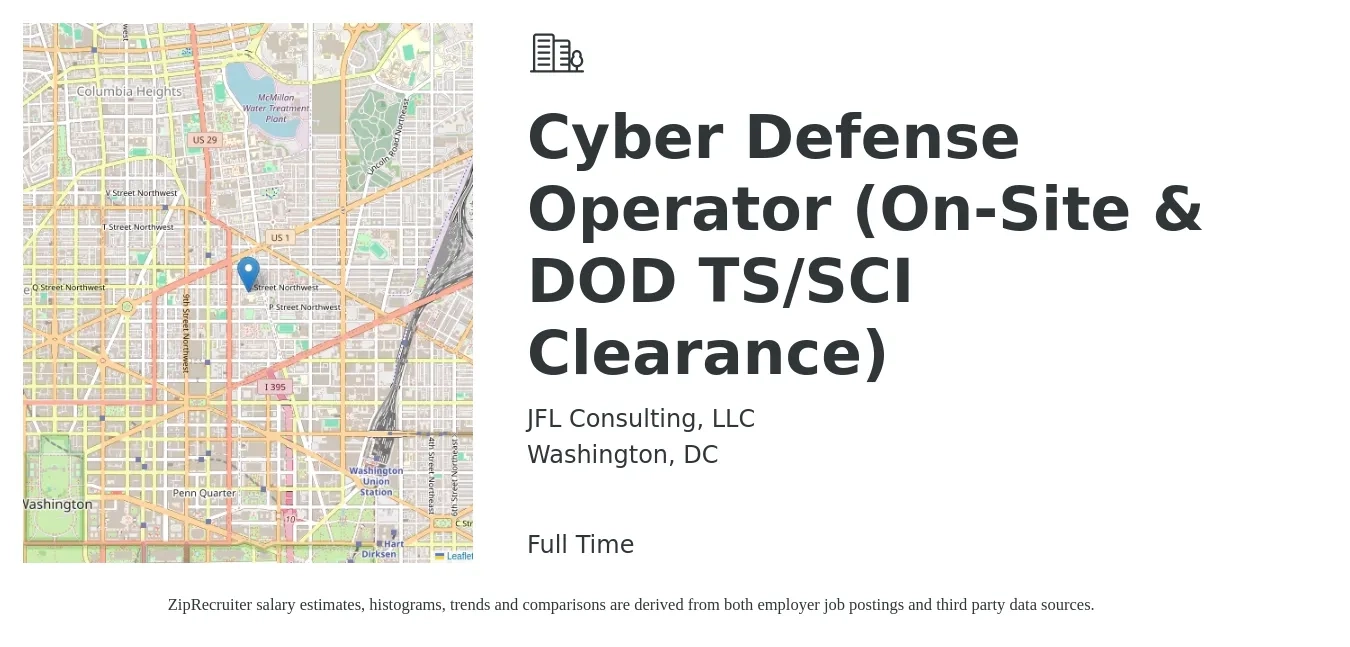 JFL Consulting, LLC job posting for a Cyber Defense Operator (On-Site & DOD TS/SCI Clearance) in Washington, DC with a salary of $113,400 to $168,700 Yearly with a map of Washington location.