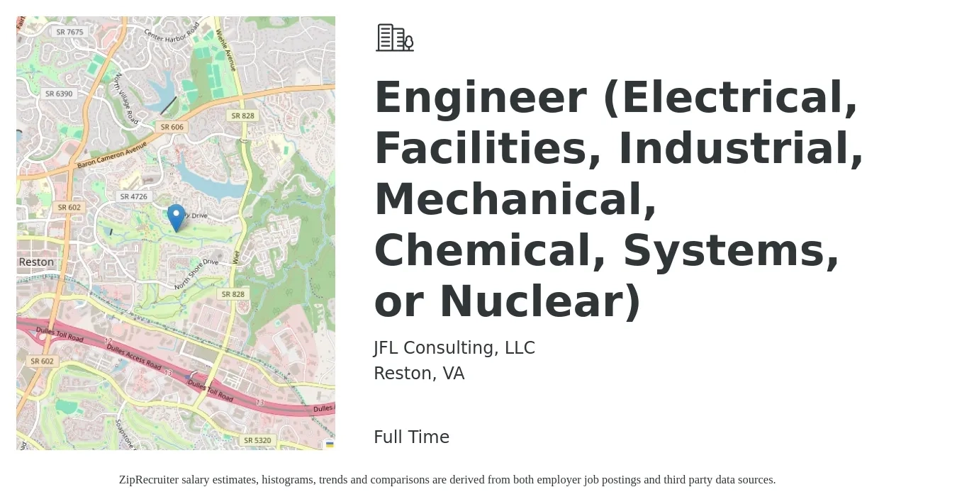 JFL Consulting, LLC job posting for a Engineer (Electrical, Facilities, Industrial, Mechanical, Chemical, Systems, or Nuclear) in Reston, VA with a salary of $67,600 to $107,700 Yearly with a map of Reston location.