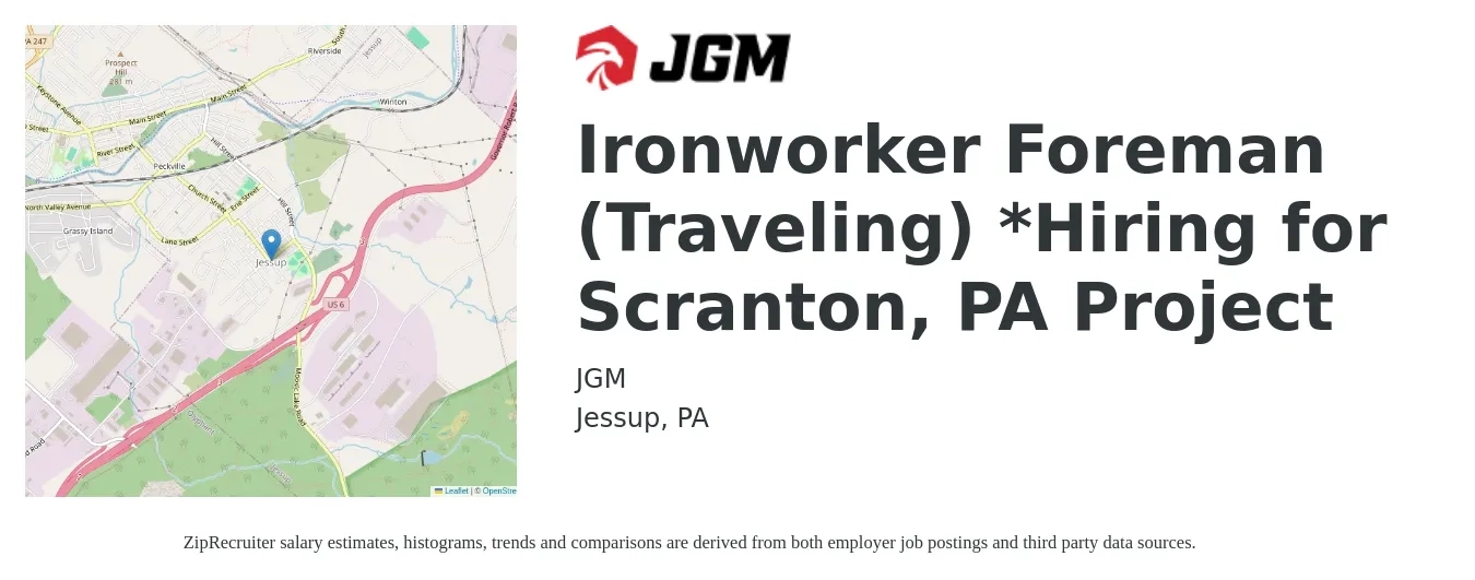 JGM job posting for a Ironworker Foreman (Traveling) *Hiring for Scranton, PA Project in Jessup, PA with a salary of $67,400 to $109,700 Yearly with a map of Jessup location.