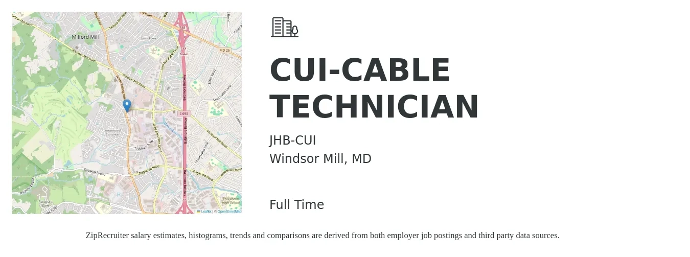 JHB-CUI job posting for a CUI-CABLE TECHNICIAN in Windsor Mill, MD with a salary of $20 to $26 Hourly with a map of Windsor Mill location.
