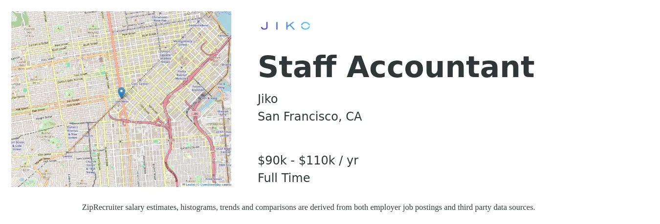 Jiko job posting for a Staff Accountant in San Francisco, CA with a salary of $90,000 to $110,000 Yearly with a map of San Francisco location.