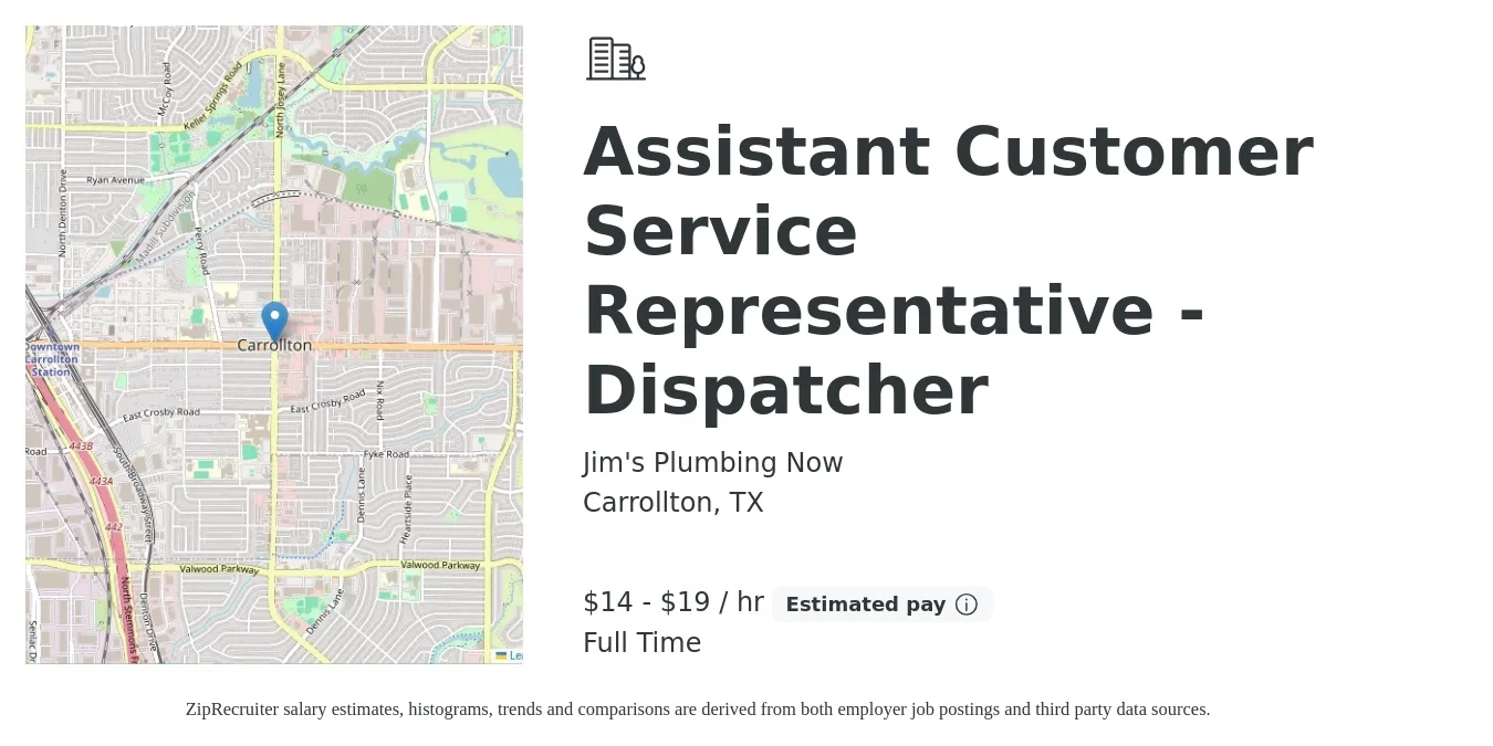 Jim's Plumbing Now job posting for a Assistant Customer Service Representative - Dispatcher in Carrollton, TX with a salary of $15 to $20 Hourly with a map of Carrollton location.
