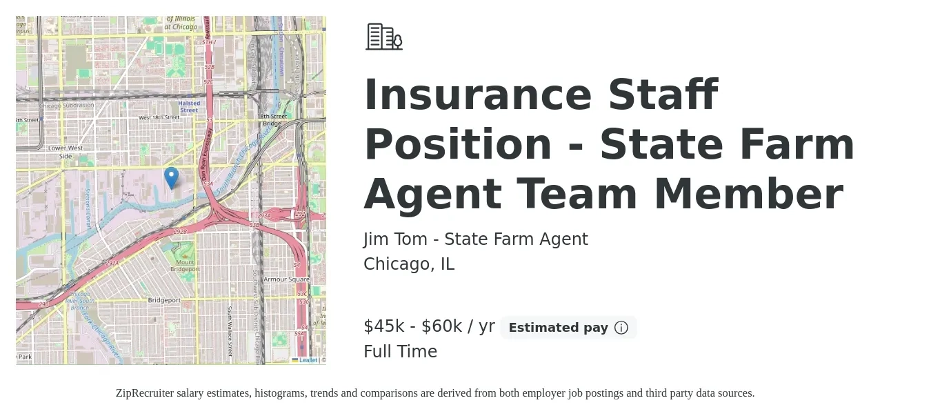 Jim Tom - State Farm Agent job posting for a Insurance Staff Position - State Farm Agent Team Member in Chicago, IL with a salary of $18 to $49 Hourly with a map of Chicago location.