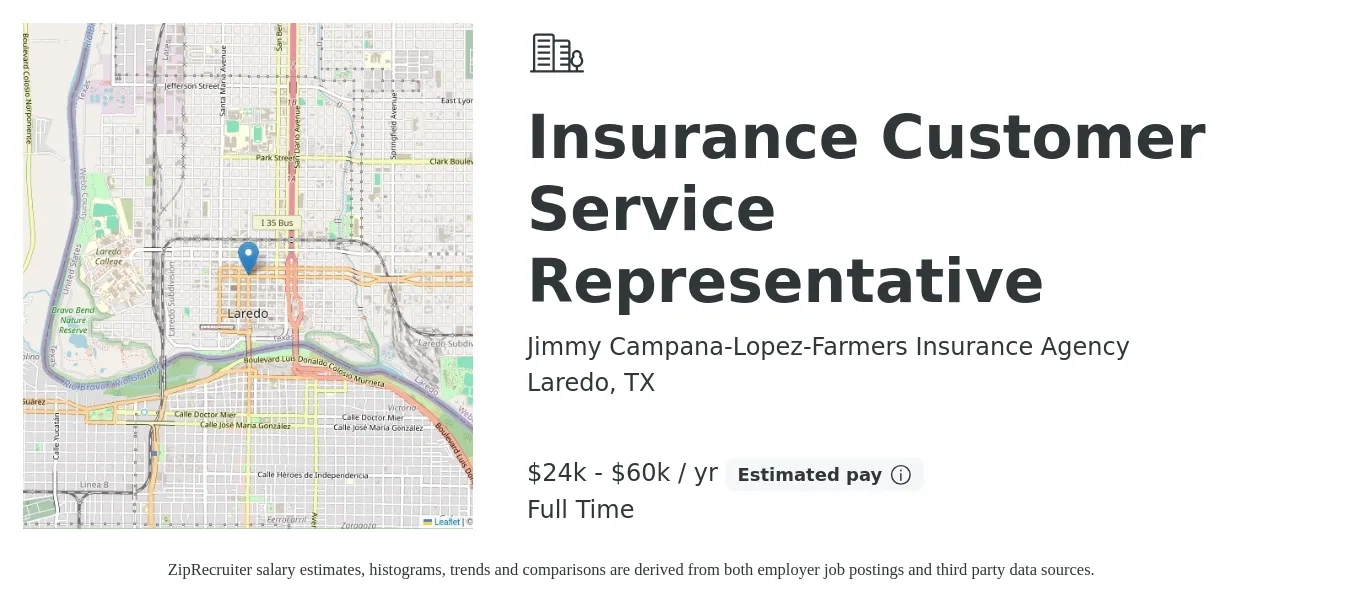 Jimmy Campana-Lopez-Farmers Insurance Agency job posting for a Insurance Customer Service Representative in Laredo, TX with a salary of $24,000 to $60,000 Yearly with a map of Laredo location.