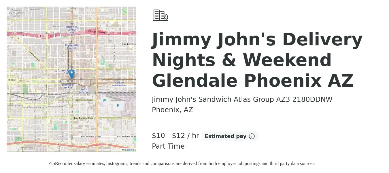 Jimmy John's Sandwich Atlas Group AZ3 2180DDNW job posting for a Jimmy John's Delivery Nights & Weekend Glendale Phoenix AZ in Phoenix, AZ with a salary of $11 to $13 Hourly with a map of Phoenix location.