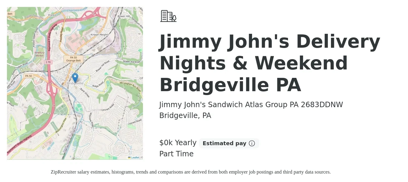 Jimmy John's Sandwich Atlas Group PA 2683DDNW job posting for a Jimmy John's Delivery Nights & Weekend Bridgeville PA in Bridgeville, PA with a salary of $11 to $13 Yearly with a map of Bridgeville location.