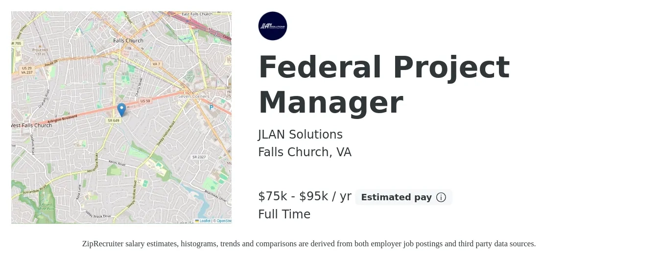 JLAN Solutions job posting for a Federal Project Manager in Falls Church, VA with a salary of $75,000 to $95,000 Yearly with a map of Falls Church location.