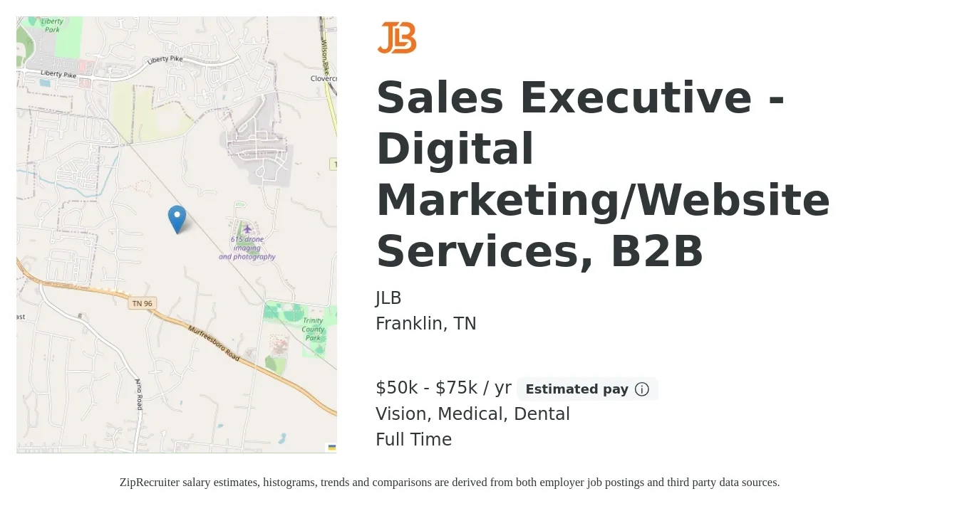 JLB job posting for a Sales Executive - Digital Marketing/Website Services, B2B in Franklin, TN with a salary of $50,000 to $75,000 Yearly and benefits including dental, life_insurance, medical, retirement, and vision with a map of Franklin location.