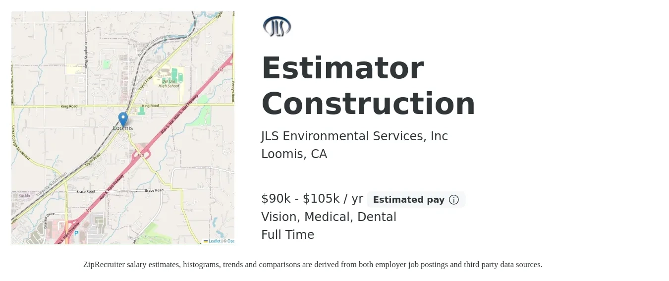 JLS Environmental Services, Inc job posting for a Estimator Construction in Loomis, CA with a salary of $90,000 to $105,000 Yearly (plus commission) and benefits including dental, life_insurance, medical, pto, retirement, and vision with a map of Loomis location.